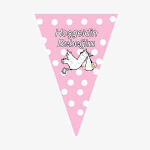 Hoşgeldin Bebeğim Pembe Üçgen Flama Bayrak